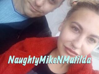 NaughtyMikeNMatilda