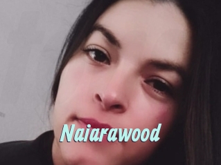 Naiarawood