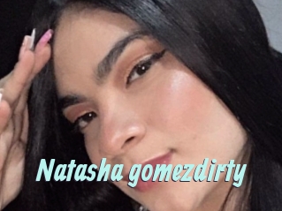 Natasha_gomezdirty