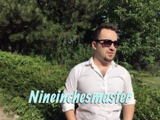 Nineinchesmaster