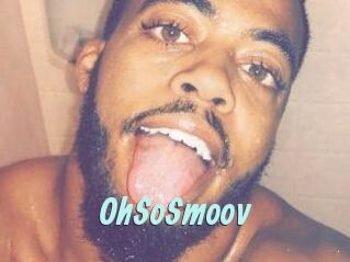 OhSoSmoov