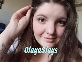 OlayaSlays