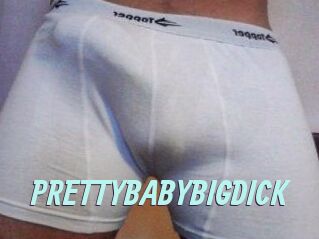 PRETTYBABYBIGDICK
