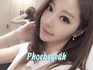 Phoebeyeah