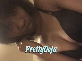 PrettyDeja