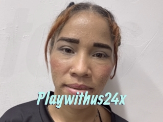Playwithus24x