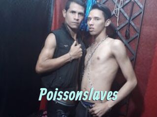 Poissonslaves