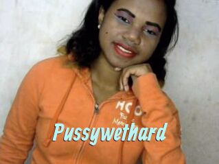 Pussywethard