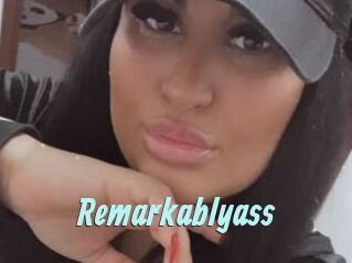 Remarkablyass