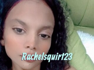 Rachelsquirt23