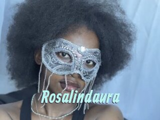 Rosalindaura