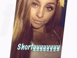 Shortyyyyyyyy