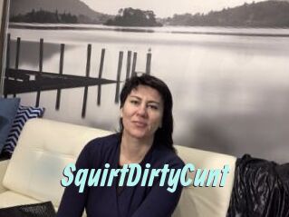 SquirtDirtyCunt