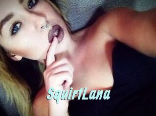 Squirt_Lana