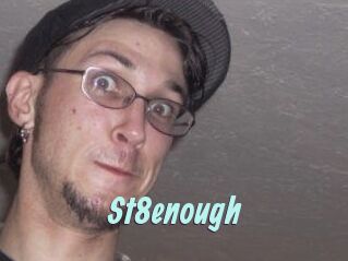 St8enough