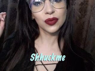 Shhuckme