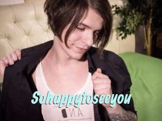 Sohappytoseeyou