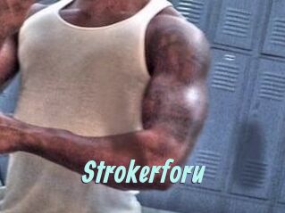 Strokerforu