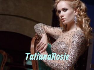 TatianaRosie