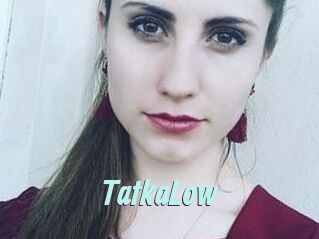 TatkaLow