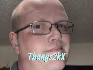 Thangs2kX