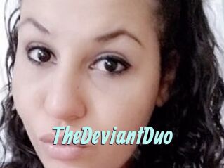 TheDeviantDuo