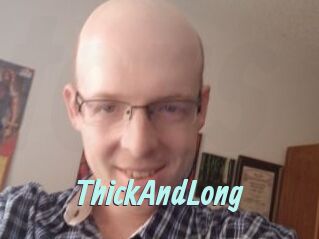 ThickAndLong