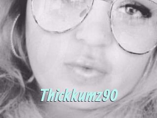Thickkumz90