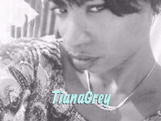 TianaGrey