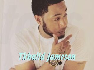 Tkhalid_Jameson