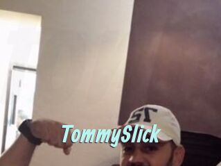 TommySlick