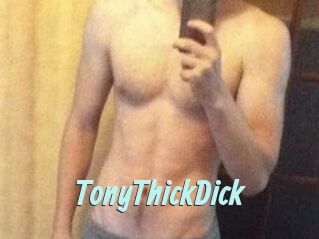 TonyThickDick