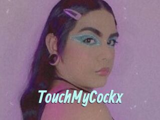 TouchMyCockx