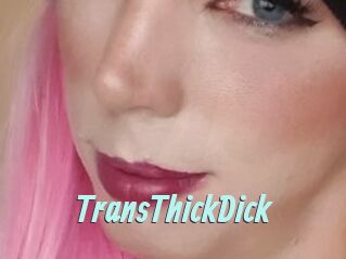 TransThickDick