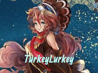 TurkeyLurkey