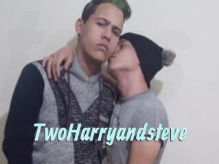 TwoHarryandsteve