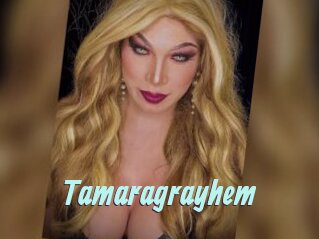 Tamaragrayhem