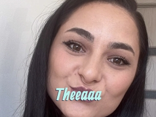 Theeaaa