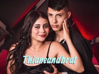 Thianeandbrat