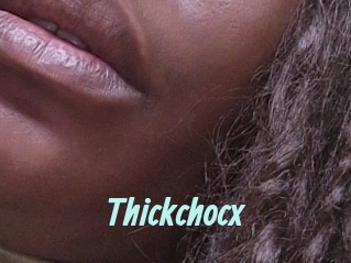 Thickchocx