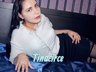 Tinacirce