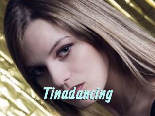 Tinadancing