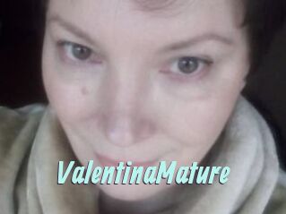 ValentinaMature