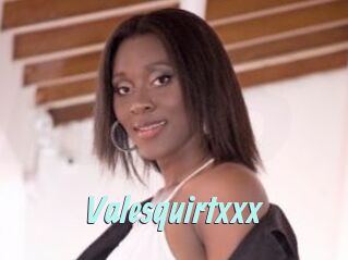 Valesquirtxxx