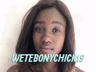 WETEBONYCHICK19