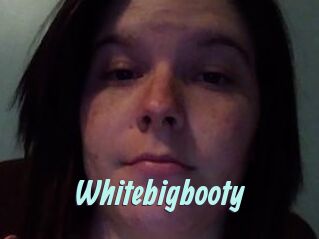 Whitebigbooty