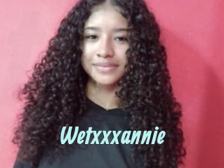 Wetxxxannie