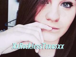 XxRecklessTexasxx