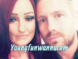 Youngfunwannacum