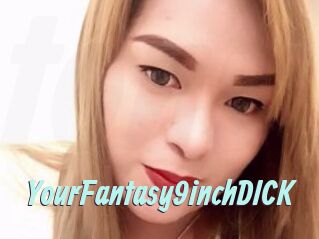 YourFantasy9inchDICK